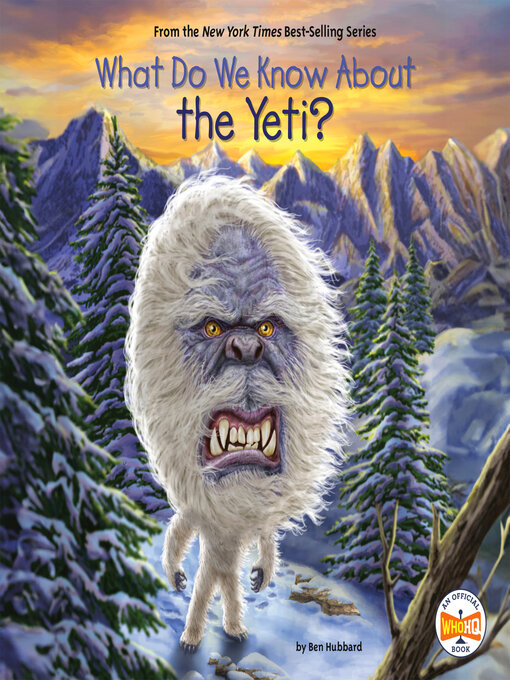 Title details for What Do We Know About the Yeti? by Ben Hubbard - Wait list